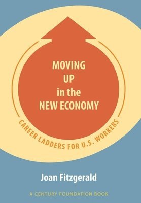 Moving Up in the New Economy 1