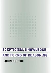 bokomslag Scepticism, Knowledge, and Forms of Reasoning