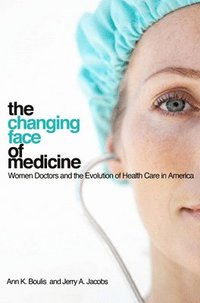 bokomslag The Changing Face of Medicine