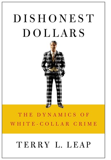 Terry L. Leap - Dishonest Dollars, Inbunden