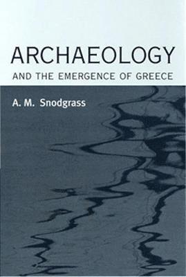 Archaeology and the Emergence of Greece 1