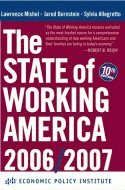 Lawrence Mishel, Jared Bernstein, Sylvia Allegretto - State of Working America, 2006/2007, Inbunden