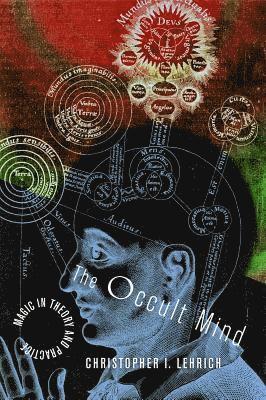 bokomslag The Occult Mind: Magic in Theory and Practice