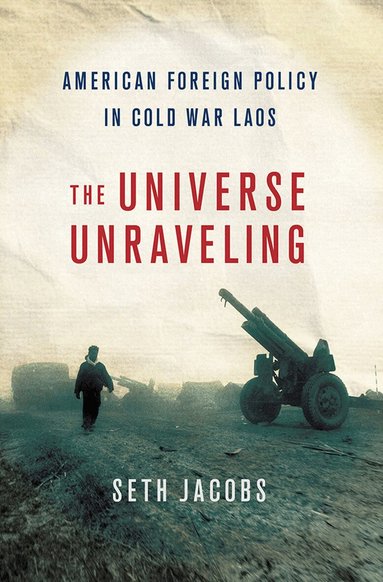 Seth S. Jacobs - Universe Unraveling, Inbunden