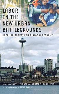 bokomslag Labor in the New Urban Battlegrounds