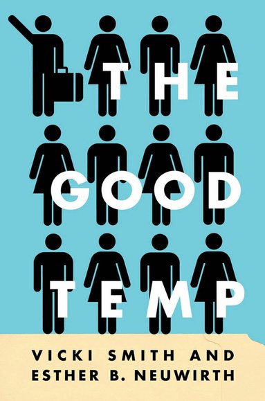 Vicki Smith, Esther B. Neuwirth - Good Temp, Inbunden