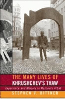 bokomslag The Many Lives of Khrushchev's Thaw