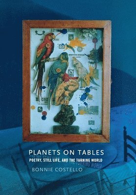Bonnie Costello - Planets on Tables, Inbunden