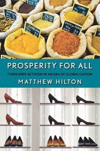 bokomslag Prosperity for All: Consumer Activism in an Era of Globalization