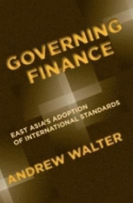 Andrew Walter - Governing Finance, Inbunden