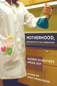 bokomslag Motherhood, the Elephant in the Laboratory