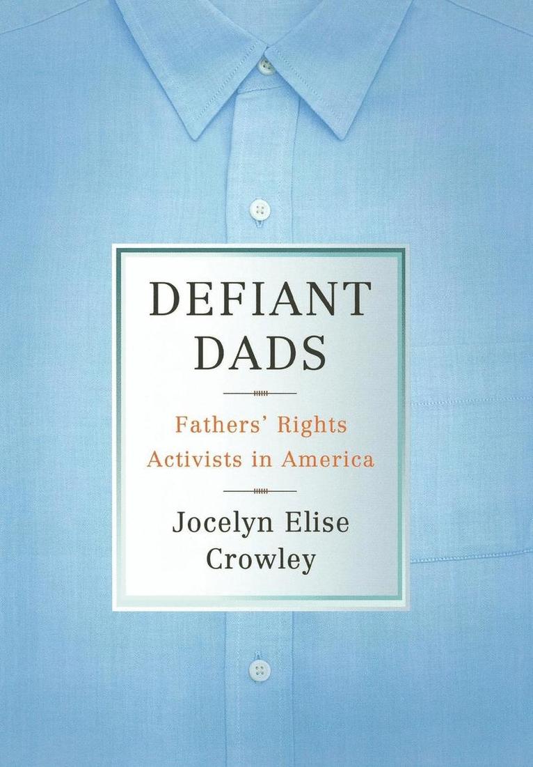 Jocelyn Elise Crowley - Defiant Dads, Inbunden