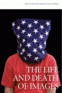 Diarmuid Costello, Dominic Willsdon - Life and Death of Images, Inbunden
