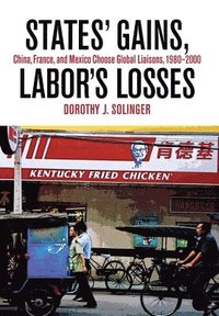 bokomslag States' Gains, Labor's Losses