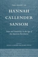 Susan E. Klepp, Karin A. Wulf - Diary of Hannah Callender Sansom, Inbunden