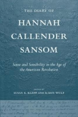 The Diary of Hannah Callender Sansom 1