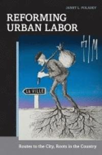 bokomslag Reforming Urban Labor