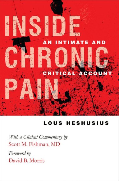 Lous Heshusius - Inside Chronic Pain, Inbunden