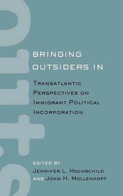 bokomslag Bringing Outsiders in: Transatlantic Perspectives on Immigrant Political Incorporation