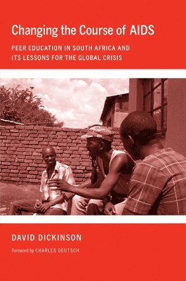 David Dickinson - Changing the Course of AIDS, Inbunden