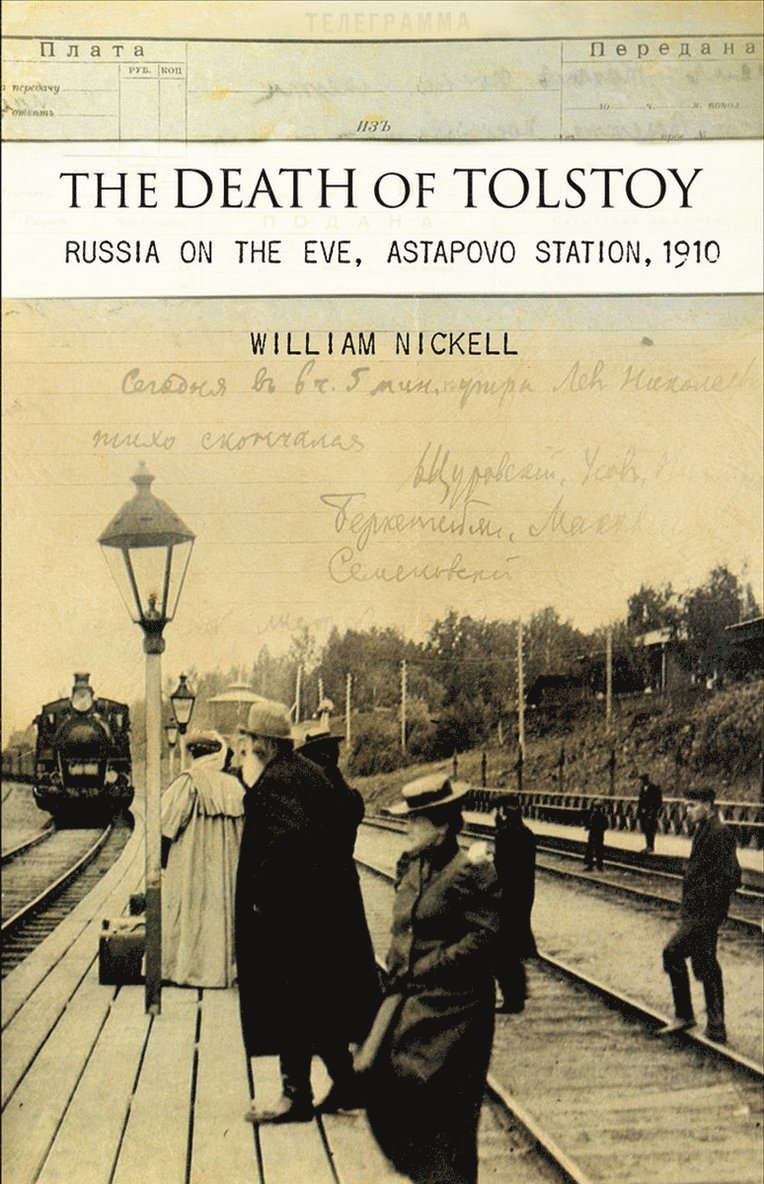 William S. Nickell - Death of Tolstoy, Inbunden