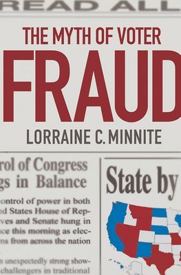 The Myth of Voter Fraud 1