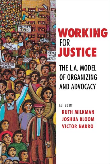 Ruth Milkman, Joshua Bloom, Victor Narro - Working for Justice, Inbunden