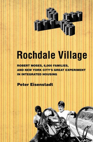 Peter Eisenstadt - Rochdale Village, Inbunden
