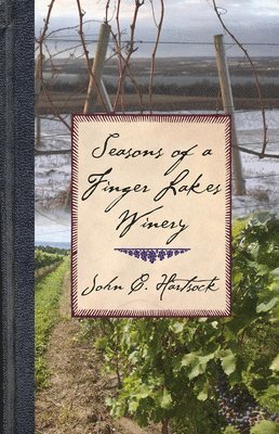 Seasons of a Finger Lakes Winery 1