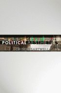 Crispin Sartwell - Political Aesthetics, Inbunden