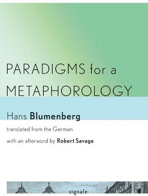 Paradigms for a Metaphorology 1
