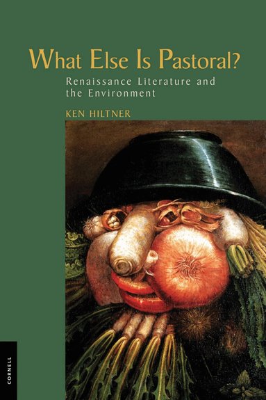 Ken Hiltner - What Else Is Pastoral?, Inbunden