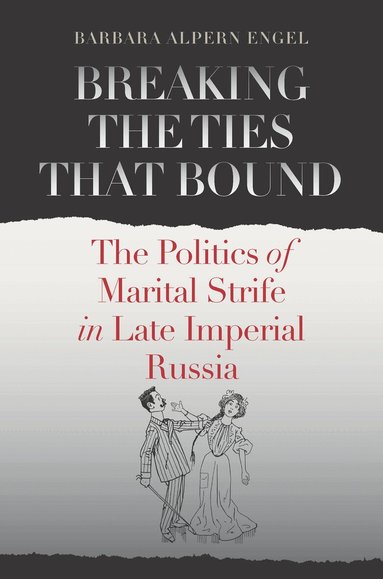Barbara Alpern Engel - Breaking the Ties That Bound, Inbunden