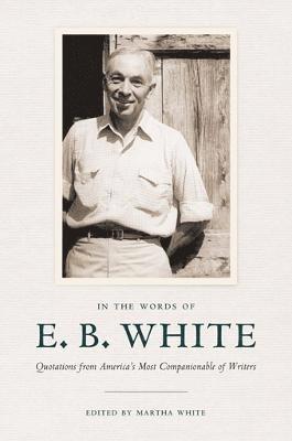 bokomslag In the Words of E. B. White