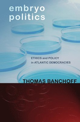 Thomas Banchoff - Embryo Politics, Inbunden