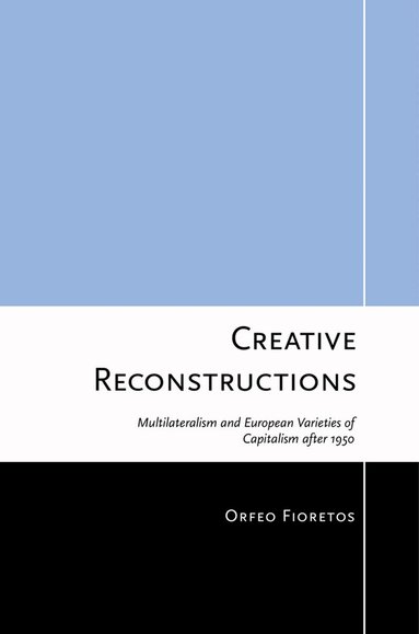 Orfeo Fioretos - Creative Reconstructions, Inbunden