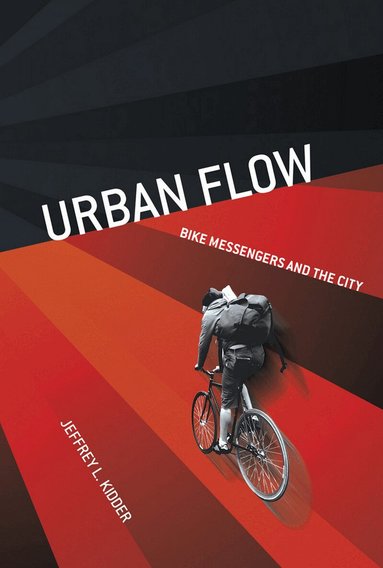 Jeffrey L. Kidder - Urban Flow, Inbunden