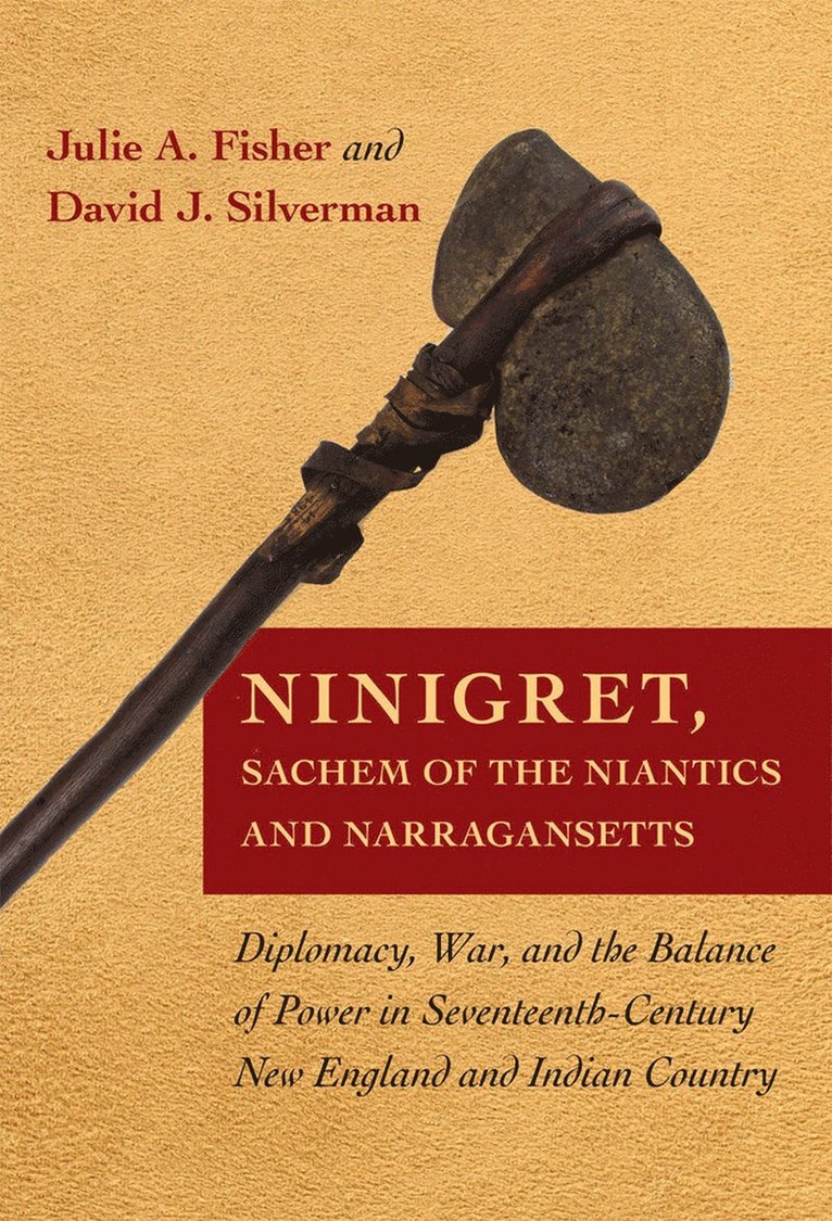 Julie A. Fisher, David J. Silverman - Ninigret, Sachem of the Niantics and Narragansetts, Inbunden