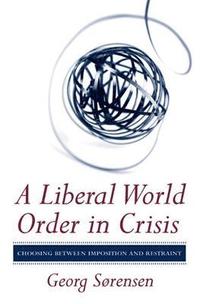 bokomslag A Liberal World Order in Crisis
