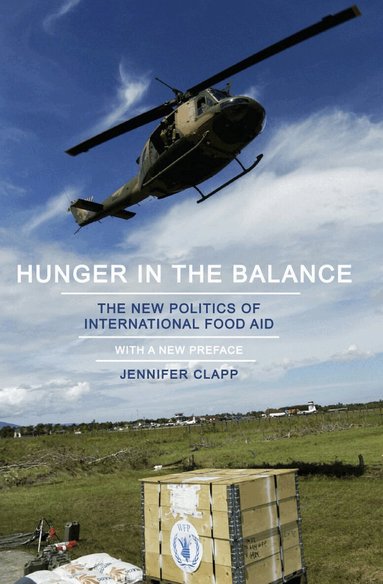 Jennifer Clapp - Hunger in the Balance, Inbunden