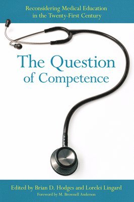 Brian D. Hodges, Lorelei Lingard - The Question of Competence, Inbunden
