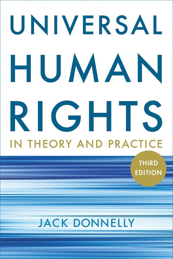 Jack Donnelly - Universal Human Rights in Theory and Practice, Inbunden