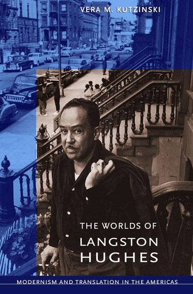 Vera M. Kutzinski - Worlds of Langston Hughes, Inbunden