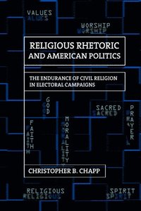 bokomslag Religious Rhetoric and American Politics