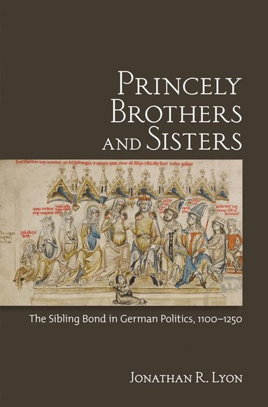 Jonathan R. Lyon - Princely Brothers and Sisters, Inbunden