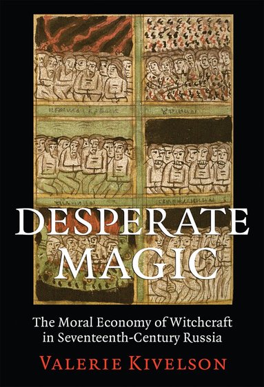 Valerie A. Kivelson - Desperate Magic, Inbunden