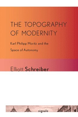 Elliott Schreiber - Topography of Modernity, Inbunden