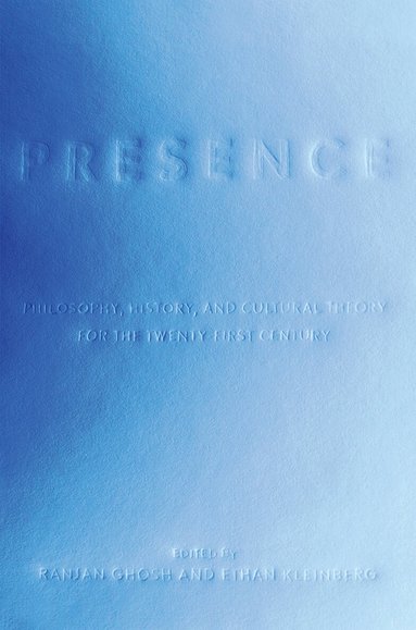 Ranjan Ghosh, Ethan Kleinberg - Presence, Inbunden