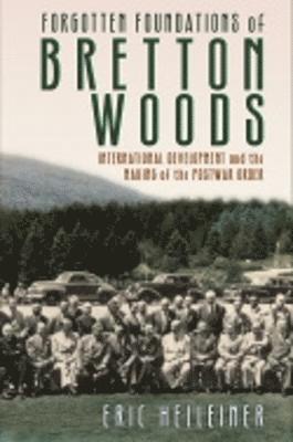 Forgotten Foundations of Bretton Woods 1