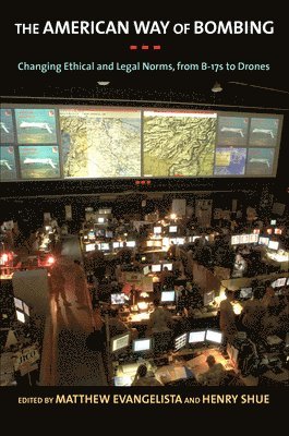 Matthew Evangelista, Henry Shue - American Way of Bombing, Inbunden